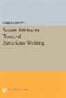 Deming Brown, Brown Deming - Soviet Attitudes Toward American Writing