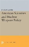 Robert Gilpin, Robert G. Gilpin - American Scientists and Nuclear Weapons Policy
