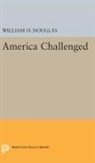 William Douglas, William Orville Douglas, Douglas William Orville - America Challenged