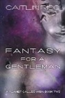 Caitlin Ricci - Fantasy for a Gentleman