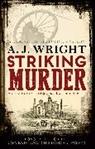 A J Wright, A. J. Wright, A. J. (Author) Wright, Wright A. J. - Striking Murder