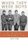 Larry Kane - When They Were Boys
