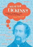 Bryan Kozlowski - What the Dickens?!