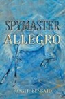 Roger Bensaid - Spymaster Allegro
