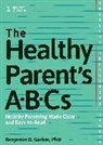 Benjamin D Garber, Benjamin D. Garber - The Healthy Parent's Abc's
