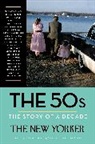 Elizabeth Bishop, Truman Capote, Henry Finder, David Remnick, The New Yorker Magazine, The New Yorker Magazine&gt;... - The 50s: The Story of a Decade