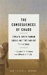 Elizabeth Ferris, Elizabeth G Ferris, Elizabeth G. Ferris, Elizabeth G./ Kirisci Ferris, Ferris Elizabeth G., Kemal Kirisci... - The Consequences of Chaos