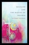 Olufemi Vaughan - Religion and the Making of Nigeria