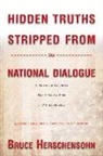Bruce Herschensohn, Bruce Herschensohn - Hidden Truths Stripped from the National Dialogue