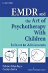 Robbie Adler-Tapia, Carolyn Settle - Emdr and the Art of Psychotherapy With Children