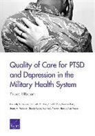 Kimberly A. Hepner, Heather Krull, Shaela Moen, Susan M. Paddock, Harold Alan Pincus, Carol P. Roth... - Quality of Care for Ptsd and Depression in the Military Health System