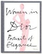 Laurence Benaim, Text by Laurence Benaïm, Florence Muller - Women in Dior