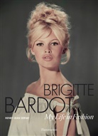 Brigitte Bardot, Henry Jean Servat, Henry-Jean Servat, Henry-Jean Bardot Servat - Brigitte Bardot : my life in fashion