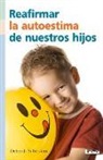 Deborah Silberstein - Reafirmar La Autoestima de Nuestros Hijos
