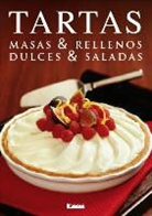 Mara Iglesias - Tartas: Masas & Rellenos - Dulces & Saladas
