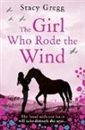 Stacy Gregg, STACY GREGG - Girl Who Rode the Wind