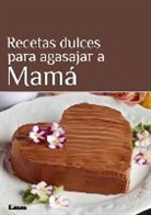 Maria Nunez Quesada, María Nuñez Quesada - Recetas Dulces Para Agasajar a Mamá