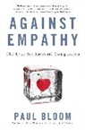 Paul Bloom - Against Empathy