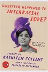 Kathleen Collins - Whatever Happened to Interracial Love