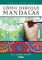 Laura Podio - Cómo Dibujar Mandalas: Curso Práctico