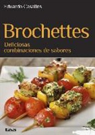 Eduardo Casalins - Brochettes: Deliciosas Combinaciones de Sabores