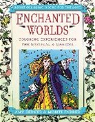 Monte Farber, Monte Zerner Farber, Amy Zerner - Enchanted Worlds