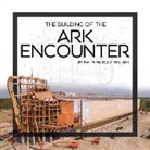 Answers in Genesis - The Building of the Ark Encounter