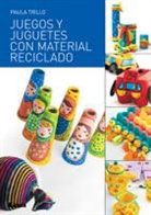 Paula Trillo - Juegos y Juguetes Con Material Reciclado