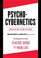 Maxwell Maltz, Maxwell (Maxwell Maltz) Maltz - Psycho-Cybernetics Deluxe Edition