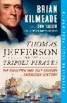 Brian Kilmeade, Don Yaeger - Thomas Jefferson and the Tripoli Pirates