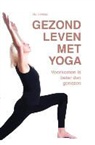 Maja Miklic, 123RF, Pixabay Studio Shoots, Sandra Di Bortolo, Sandra Tekstbureau Het Zusje - Gezond leven met yoga