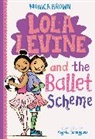 Monica Brown, Angela Dominguez - Lola Levine And The Ballet Scheme