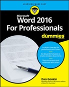 D Gookin, Dan Gookin, Gookin Dan - Word 2016 for Professionals for Dummies