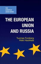Tuomas Forsberg, Tuomas Haukkala Forsberg, Hiski Haukkala - The European Union and Russia
