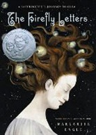 Margarita Engle - The Firefly Letters