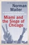 Norman Mailer - Miami and the Siege of Chicago