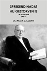 Ds Willem C. Lamain, Ds. Willem C. Lamain - Sprekend Nadat Hij Gestorven Is Deel 7