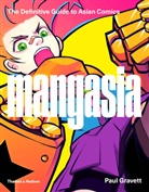 Park Chan-Wook, Paul Gravett, Gravett Paul - Mangasia The Definitive Guide to Asian Comics