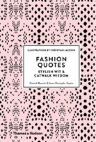 Christian Lacroix, Patrick Mauries, Patrick Mauriès, J. C. Napias, Jean-Christophe Napias, Napias Jean-Christophe - Fashion Quotes