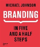 Michael Johnson - Branding In Five and a Half Steps