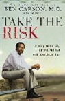 Ben Carson, M. D. Ben Carson, M.D. Carson - Take the Risk