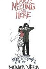Monica Viera - Crazy Meeting You Here
