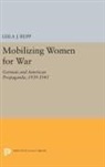 Leila J. Rupp - Mobilizing Women for War