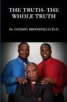 Conroy Broomfield - The Truth- The Whole Truth and Nothing But the Truth