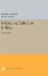 Wilkie Collins, Ira Nadel, Ira B. Nadel - Iolani; Or, Tahiti As It Was