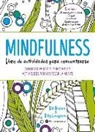 Gill Hasson, Gilly Lovegrove - Mindfulness : libro de actividades para concentrarse : colorear para desestresarse y actividades para enfocar la mente
