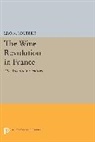 Leo Loubere, Leo A. Loubere, Leo A. Loubère - Wine Revolution in France