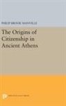 Philip Brook Manville, Manville Philip Brook - Origins of Citizenship in Ancient Athens