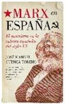 José Manuel Cuenca Toribio - Marx en España : el marxismo en la cultura española del siglo XX