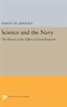 Harvey Sapolsky, Harvey M. Sapolsky, Sapolsky Harvey M. - Science and the Navy